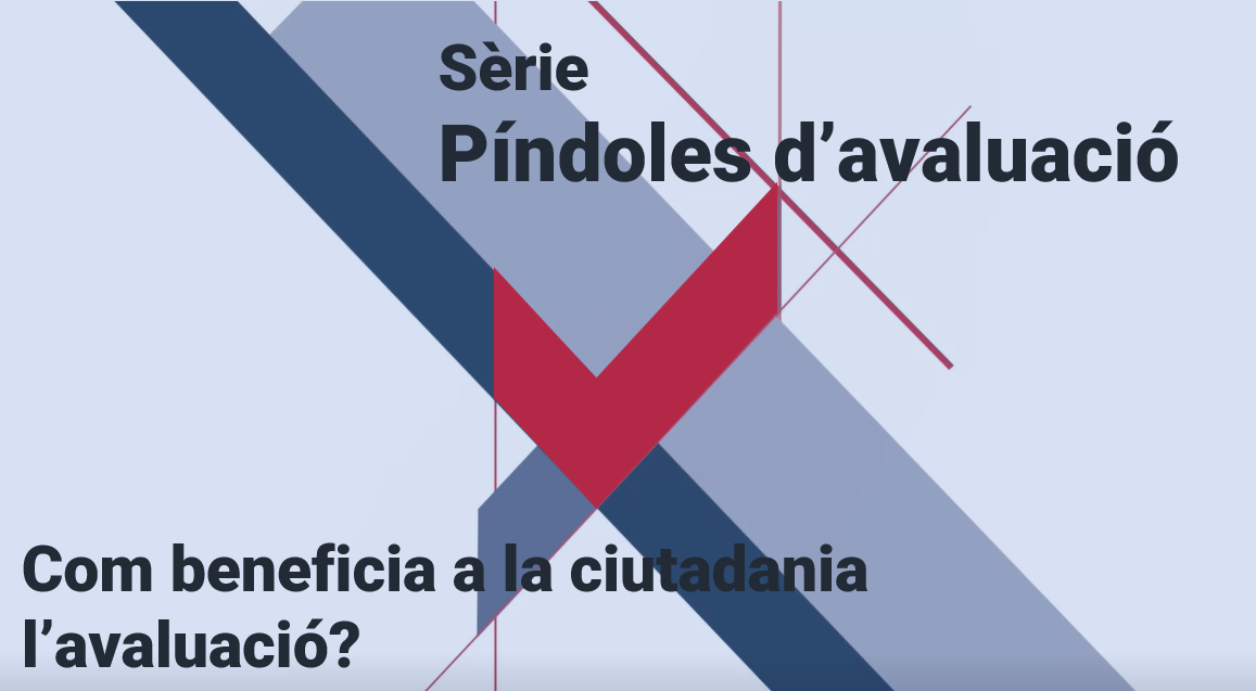 Com beneficia a la ciutadania l'avaluació? | Píndola d'avaluació