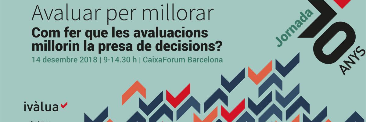 Jornada Avaluar per Millorar | Com fer que les avaluacions millorin la presa de decisions?